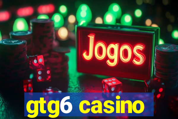 gtg6 casino